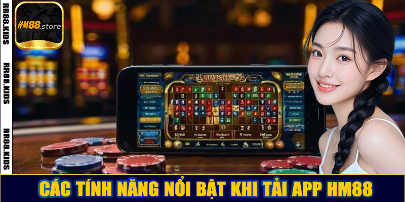 Các tính năng nổi bật khi tải app HM88