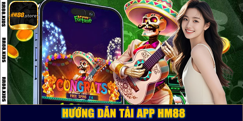 Hướng dẫn tải app HM88
