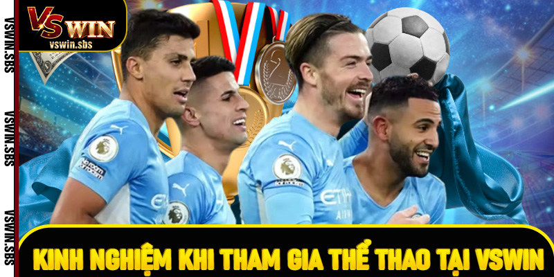 Kinh nghiệm khi tham gia thể thao tại VSwin
